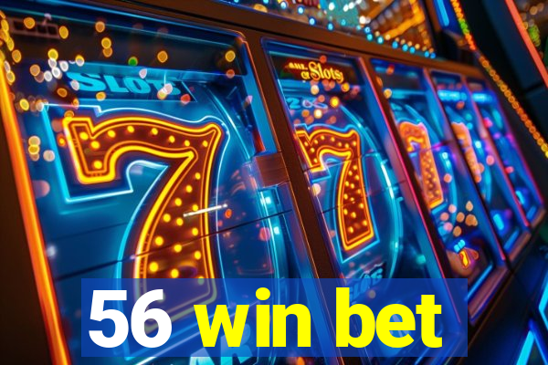 56 win bet